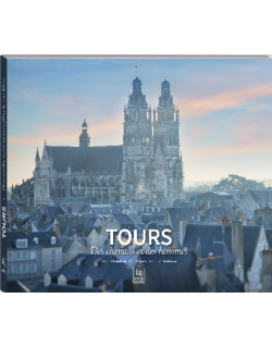 TOURS - DES CHEMINS ET DES...