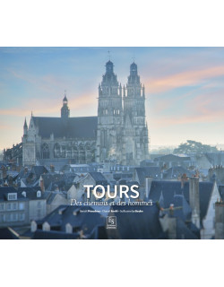 TOURS - DES CHEMINS ET DES...