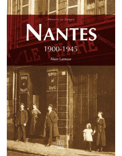 Nantes - Tome 2 - 1900-1945