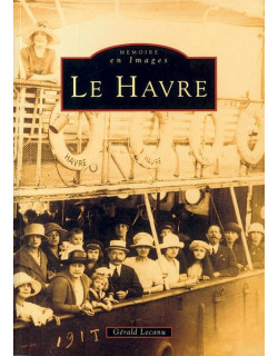 Le Havre - Mémoire en Images