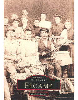 Fécamp - Mémoire en images