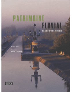 Patrimoine fluvial - Canaux...