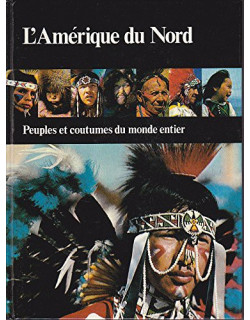 L'Amérique du Nord, peuples...