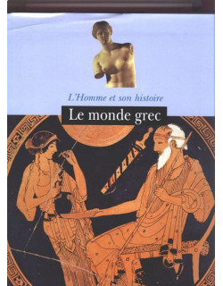 Le monde grec, l'homme et...