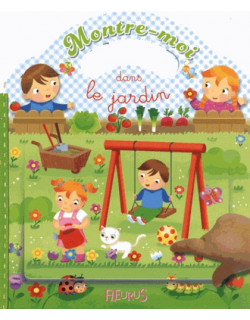 Montre-moi dans le jardin