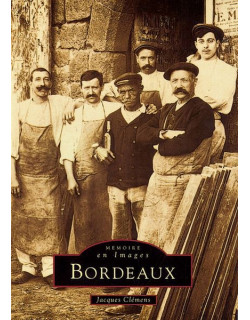 Bordeaux - Mémoire en images