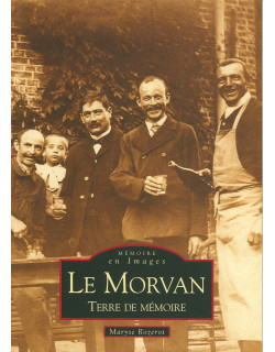 Le Morvan - Terre de mémoire