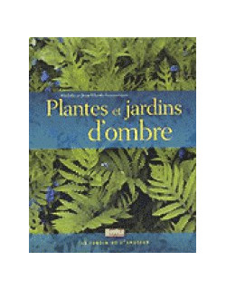 Plantes et jardins d'ombre