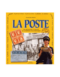 LA POSTE. Du messager à...
