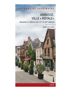Amboise ville "royale" -...
