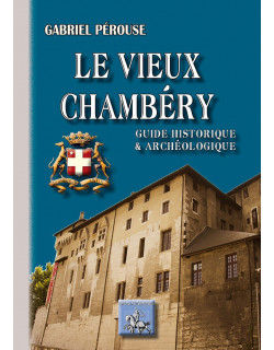 Le vieux Chambéry - Guide...