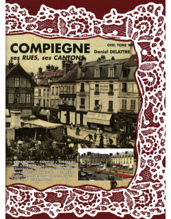 Compiègne - Ses rues, ses...