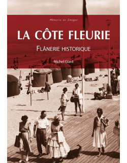 La Côte fleurie - Flânerie...