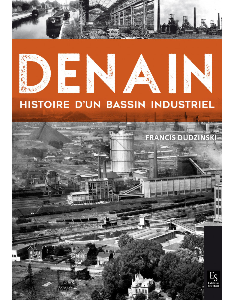 Denain - Histoire d'un...