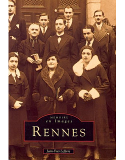 Rennes - Mémoire en Images