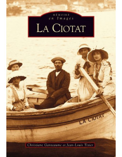 La Ciotat - Mémoire en images
