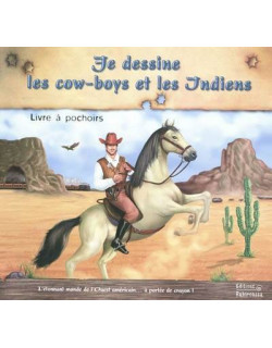 Je dessine les cow-boys et...