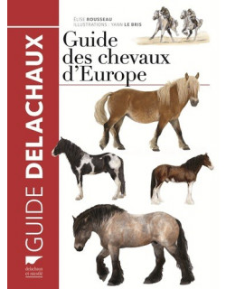 Guide des chevaux d'Europe...