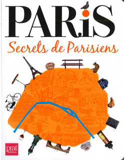 Paris - Secrets de Parisiens