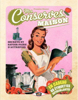 Mes conserves maison -...