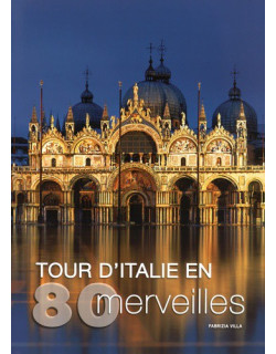 Tour d'Italie en 80 merveilles