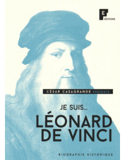 Je suis... Léonard de Vinci