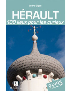 Hérault - 100 lieux pour...