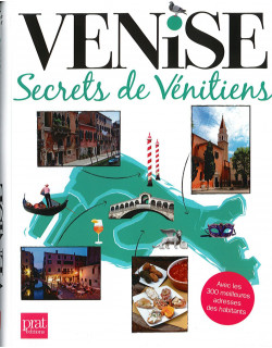 Venise - Secrets de Vénitiens