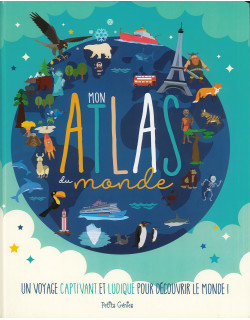 Mon atlas du Monde - Un...