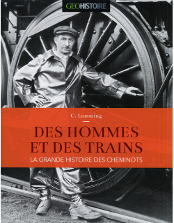 Des hommes et des trains -...