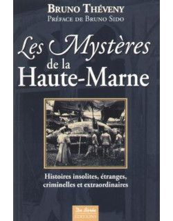 LES MYSTERES DE LA HAUTE-MARNE